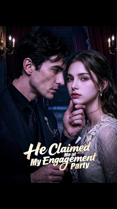 He Claimed Me at My Engagement Party - FULL | Reelshort