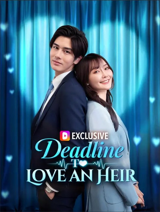 Deadline to Love an Heir | Full Series | Short Drama English