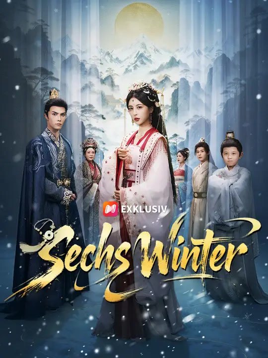 Sechs Winter | Komplette Serie | Short Drama Deutsch