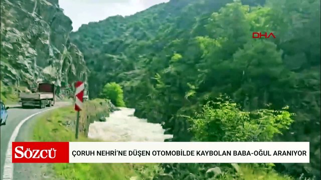 Çoruh Nehri’ne düşen otomobilde kaybolan baba-oğul aranıyor