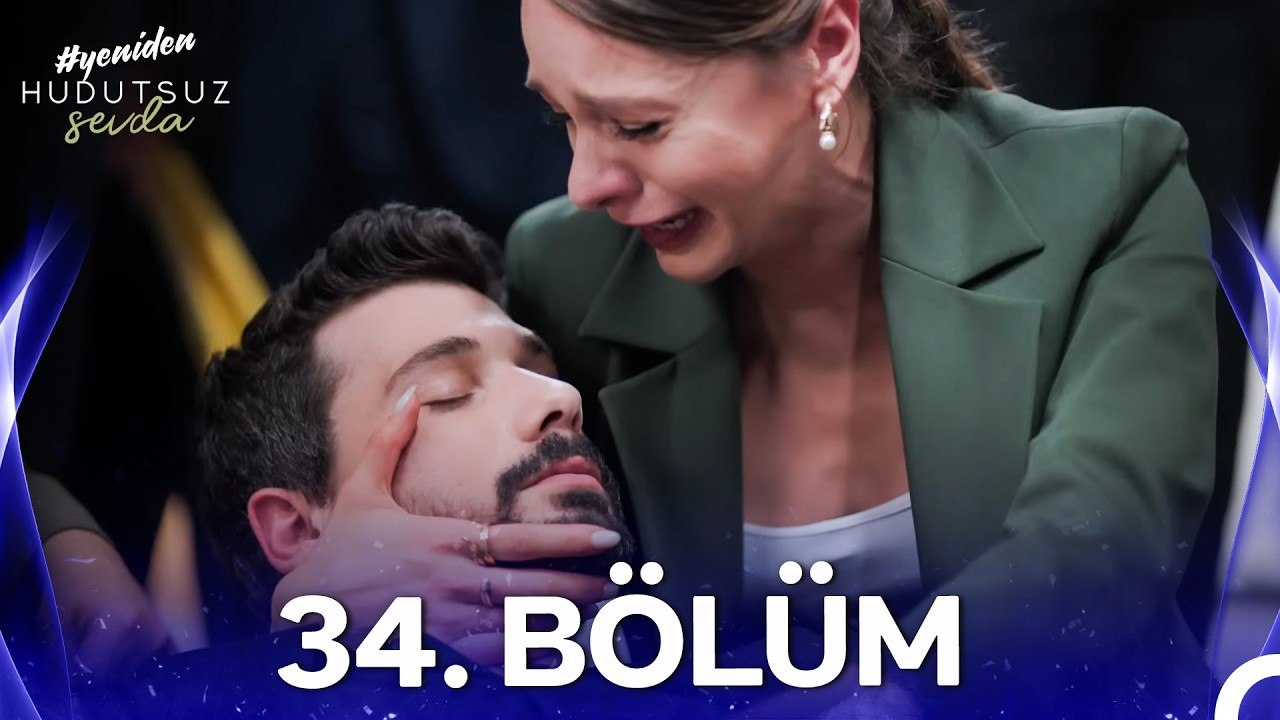 Hudutsuz Sevda 34. Bölüm