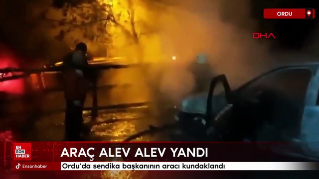 Ordu’da sendika başkanının aracı kundaklandı
