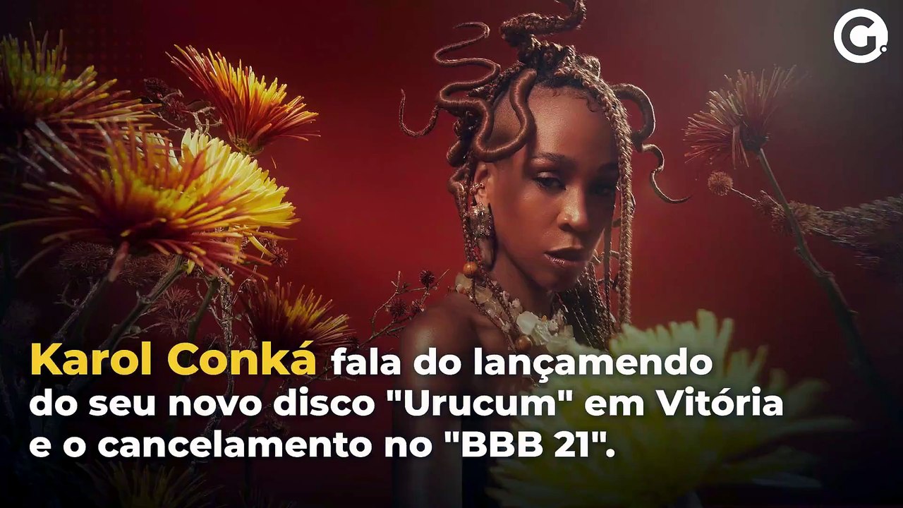 Karol Conká fala do lançamento  do seu novo disco "Urucum" em Vitória e o cancelamento no "BBB 21".