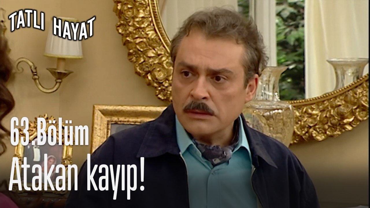Atakan kayıp!-Tatlı Hayat 63. Bölüm