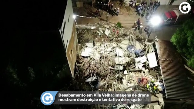 Desabamento em Vila Velha: imagens de drone mostram destruição e tentativa de resgate