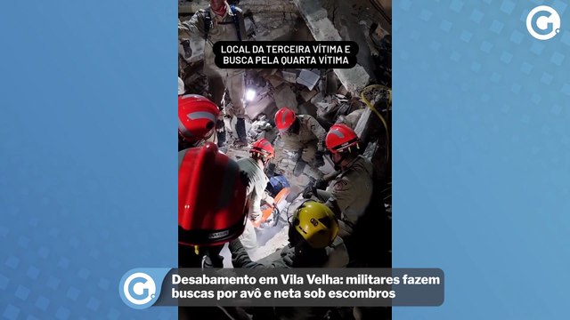 Desabamento em Vila Velha: militares fazem buscas por avô e neta sob escombros