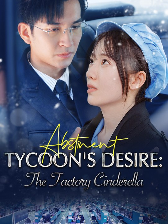 Abstinent Tycoon's Desire_The Factory Cinderella - Full HD #GS