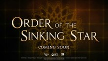 Order of the Sinking Star Official Overview Trailer