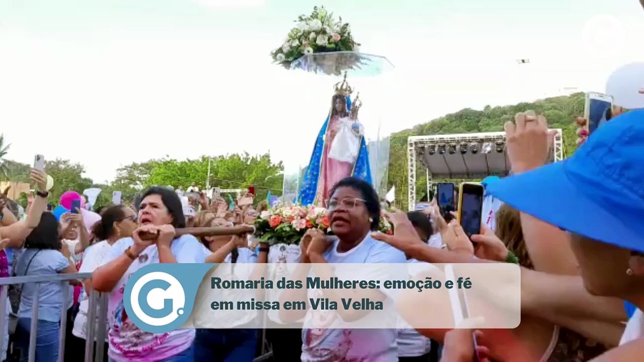 Romaria das Mulheres: emoção e fé  em missa em Vila Velha