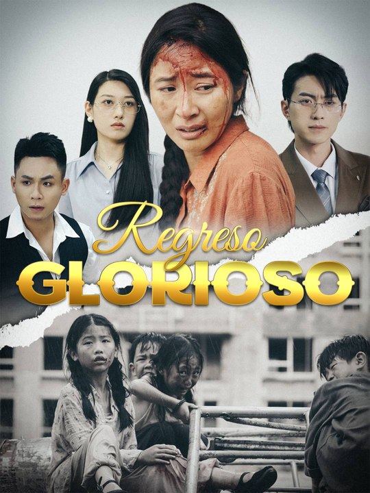 Regreso Glorioso | Serie Completa (60 eps) HD