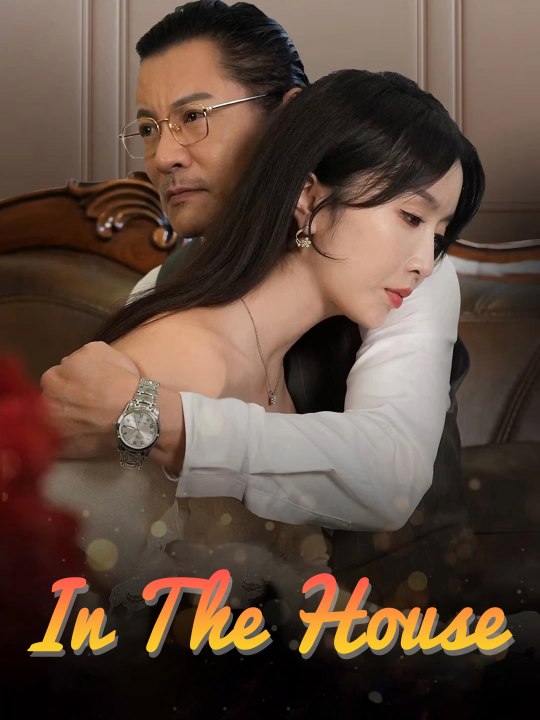In The House | Full Series | Short Drama English