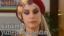 Katilimle Yüzleşmeye Geldim! - Sahra