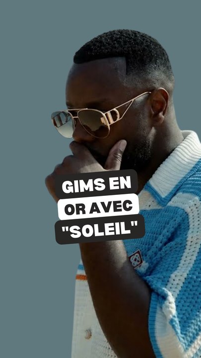 Gims en or avec "Soleil"