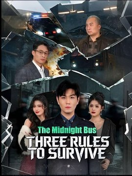 The Midnight Bus Three Rules to Survive - Drama FULL MOVIES ENGLISH SUB