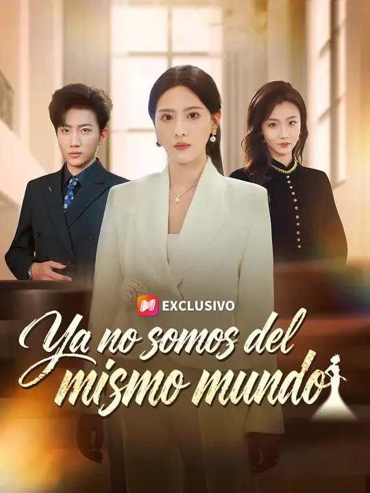 Ya no somos del mismo mundo | Serie Completa | Short Drama Español