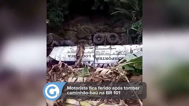 Motorista fica ferido após tombar caminhão baú na BR 101