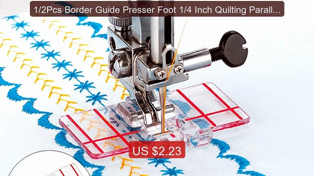 1/2Pcs Border Guide Presser Foot 1/4 Inch Quilting Parallel G... Amazing Value 2026 | Must Have!