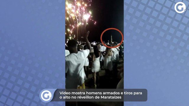 Vídeo mostra homens armados e tiros para o alto no réveillon de Marataízes