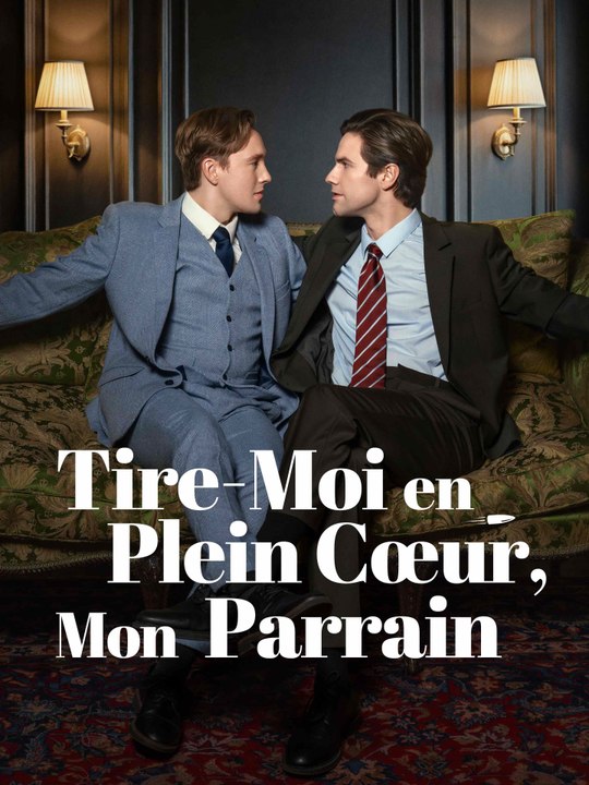 Tire-Moi en Plein Cœur, Mon Parrain | Série Complète (60 eps) HD