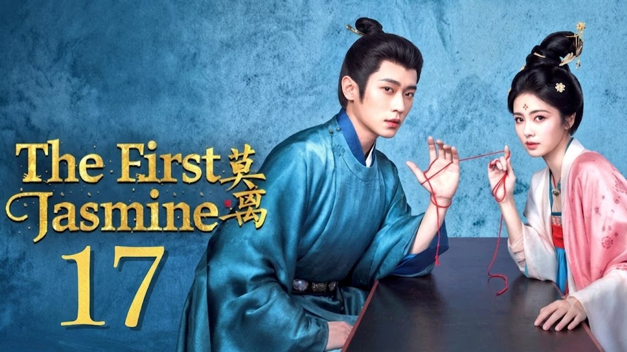 The First Jasmine - Ep 17 [ Eng Sub ]