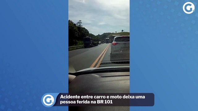 Acidente entre carro e moto deixa uma pessoa ferida na BR 101