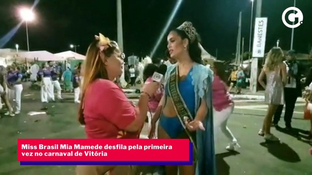 Miss Brasil Mia Mamede desfila pela primeira vez no carnaval de Vitória