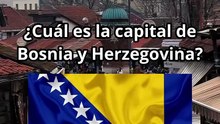 ¿Cuál es la capital de Bosnia y Herzegovina?