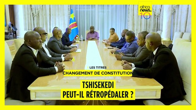 RDC : Tshisekedi peut-il abandonner le changement de Constitution ? [Africanews Today]