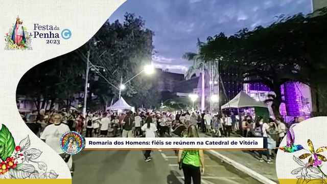Romaria dos Homens: fiéis se reúnem na Catedral de Vitória
