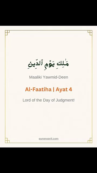 Surah Al-Fatiha Ayat 4 - Maliki yawmi d-din (Day of Judgment)