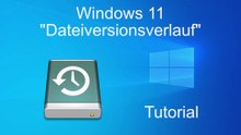 Tutorial [DE]: "Dateiversionsverlauf" bei Windows 11