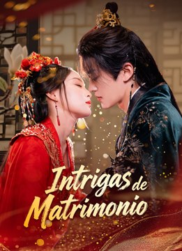 [Doblado]Intrigas de Matrimonio serie completa