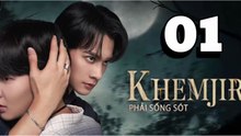 [TẬP 1] Khemjira Phải Sống Sót | VIETSUB