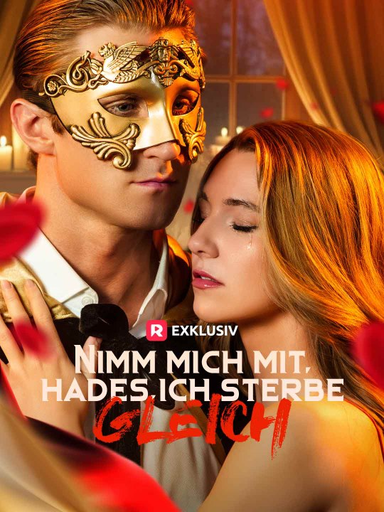 Nimm mich mit, Hades, ich sterbe gleich Ganze Folge