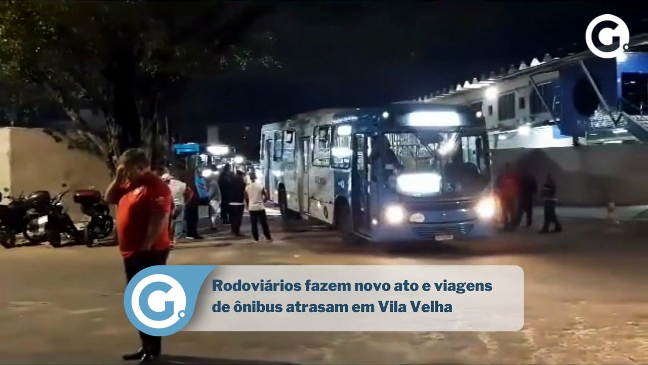 Rodoviários fazem novo ato e viagens de ônibus atrasam em Vila Velha