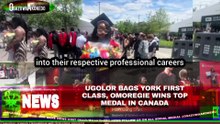 Ugolor Bags York First Class, Omoregie Wins Top Medal In Canada