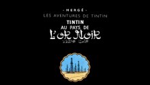 Les Aventures de Tintin - 2x10 - 2x11 - Tintin au pays de l'or noir - HD 1080