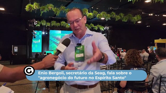 Enio Bergoli, secretário da Seag, fala sobre o agronegócio do futuro no Espírito Santo