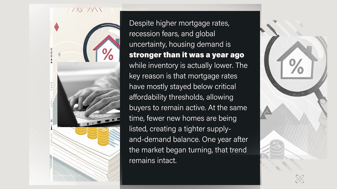 Despite higher mortgage rates, recession fears, and global uncertainty, housing demand is stronger