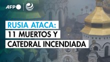 Al menos 11 muertos y emblemática catedral en llamas tras nuevo ataque ruso