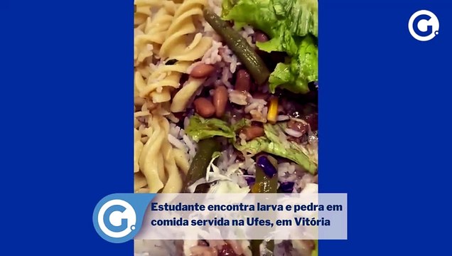 Estudante encontra larva e pedra em comida servida no RU da Ufes