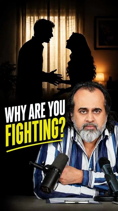 Why Are You Fighting? || Acharya Prashant