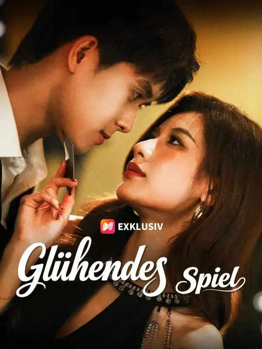 Glühendes Spiel | Komplette Serie | Short Drama Deutsch