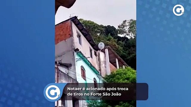 Notaer é acionado após troca de tiros no Forte São João