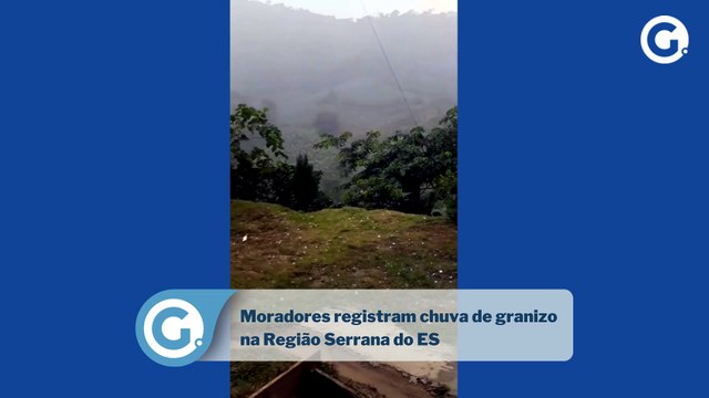 Moradores registram chuva de granizo na Região Serrana do ES