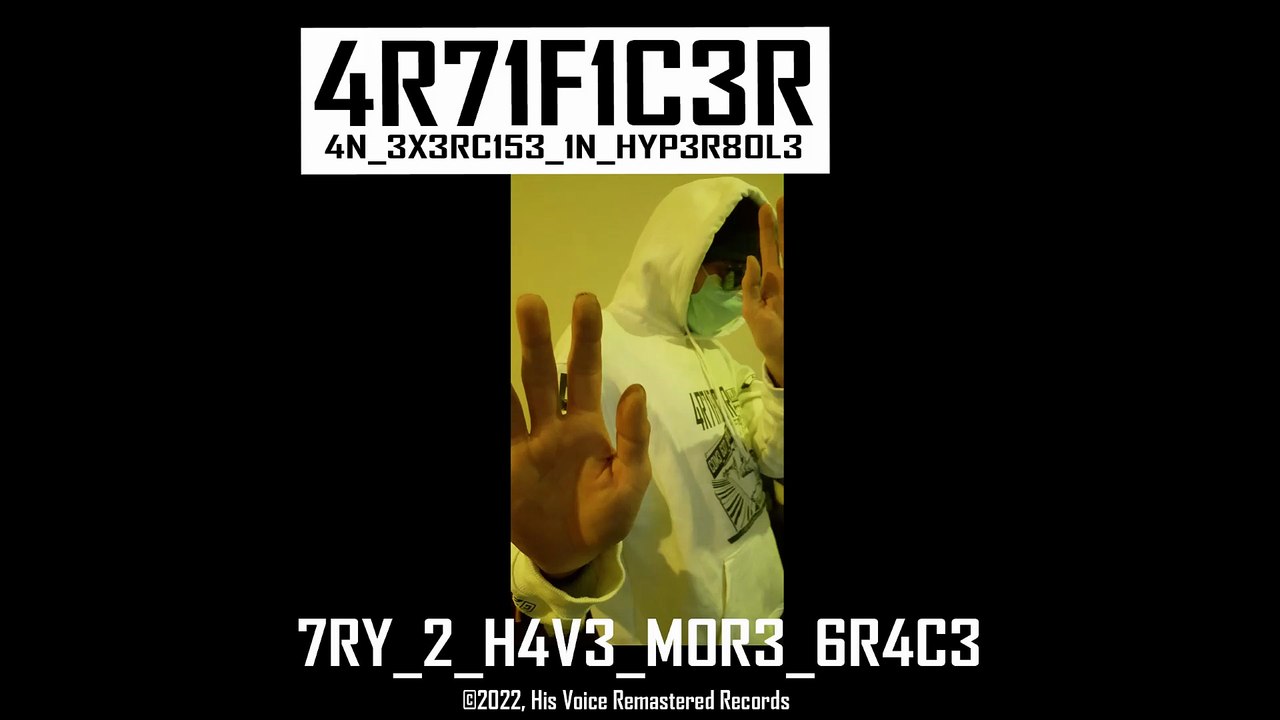 7RY_2_H4V3_M0R3_6R4C3 - Original track by 4R71F1C3R, ©2022