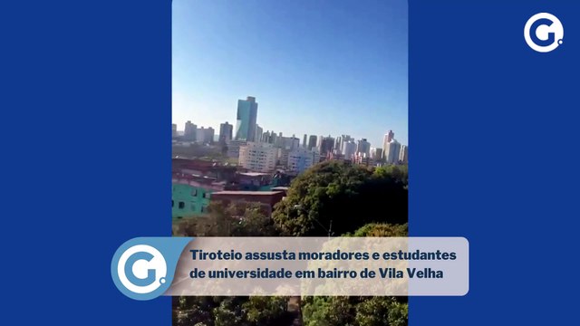 Tiroteio assusta moradores e estudantes de universidade em bairro de Vila Velha