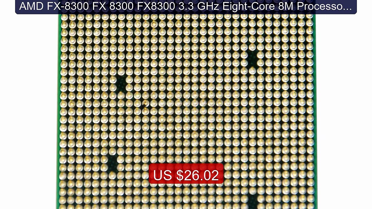 AMD FX-8300 FX 8300 FX8300 3.3 GHz Eight-Core 8M Processor Socket A... -- Top Rated 2026 | Buy Now!