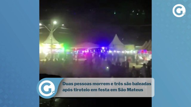 Duas pessoas morrem e três são baleadas após tiroteio em festa em São Mateus