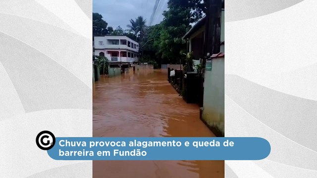 Chuva provoca alagamento e queda de barreira em Fundão